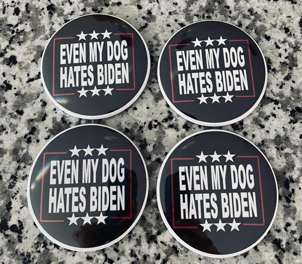 “Even My Dog Hates Biden “ 3” Pins/Buttons- (set of 3)