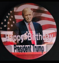 Load image into Gallery viewer, Happy Birthdays President Trump Pin’s- (Set of 3) 3 styles to choose from.