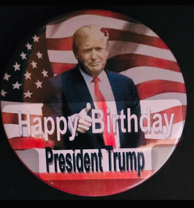 Happy Birthdays President Trump Pin’s- (Set of 3) 3 styles to choose from.