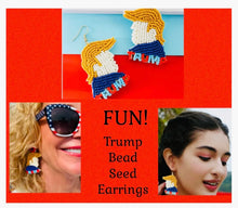 Load image into Gallery viewer, FUN ! Trump Bead Seed Earrings