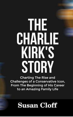 Charlie Kirk’s Story 126 pages of a look into Charlie Kirk’s Life. Paperback. Publication Date June 14, 2025 Available @ TrumpGirl.com
