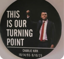 Load image into Gallery viewer, This is our Turning Point -Beautiful, Strong photos of Charlie Kirk 3” Pin/Button - Available@ TrumpGirl.com (set of 3 )