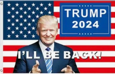 Trump 3’ x 5 I’ll be back “ 2024 Flag with grommets.