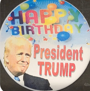 Happy Birthdays President Trump Pin’s- (Set of 3) 3 styles to choose from.