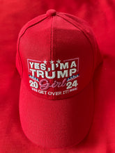 Load image into Gallery viewer, “Yes I’m a Trump Girl-Get Over It” Trump 2024 - 3 Colors . Available @ TrumpGirl.com