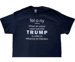 Felon T-Shirt
