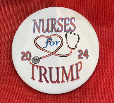 SALE! Nurses for Trump 2024 - 3” button/ set of 3