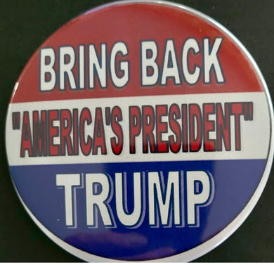 Bring Back America’s President Trump Button .