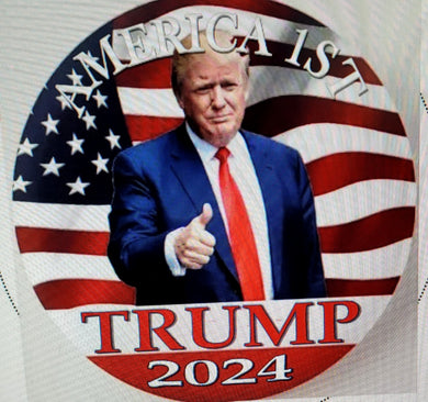 6” Button/Pin - America 1st Trump 2024