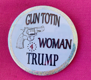 Gun Totin Women 4 Trump Pin/Button